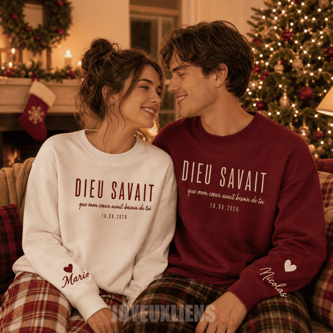 Sweat-shirts brodés personnalisés pour couples -DIEU LE SAVAIT que mon cœur avait besoin de toi