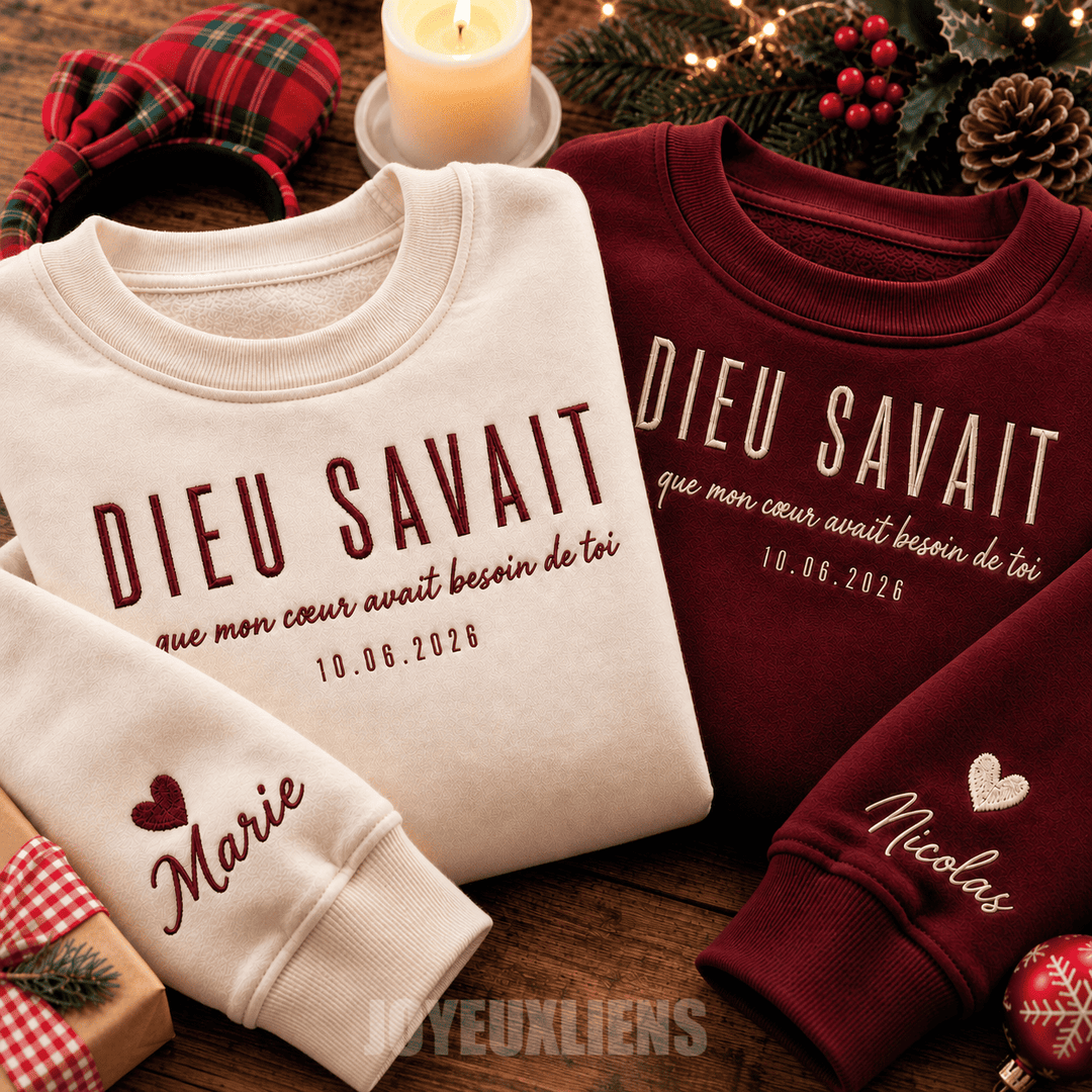 Sweat-shirts brodés personnalisés pour couples -DIEU LE SAVAIT que mon cœur avait besoin de toi
