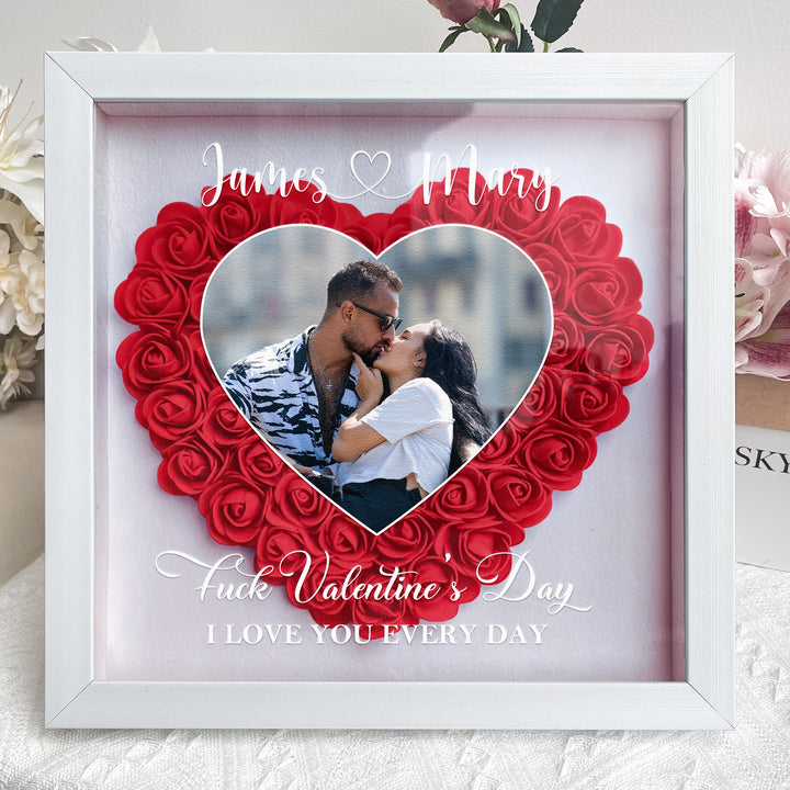 Putain de Saint-Valentin, je t'aime tous les jours-Boîte à fleurs photo personnalisée