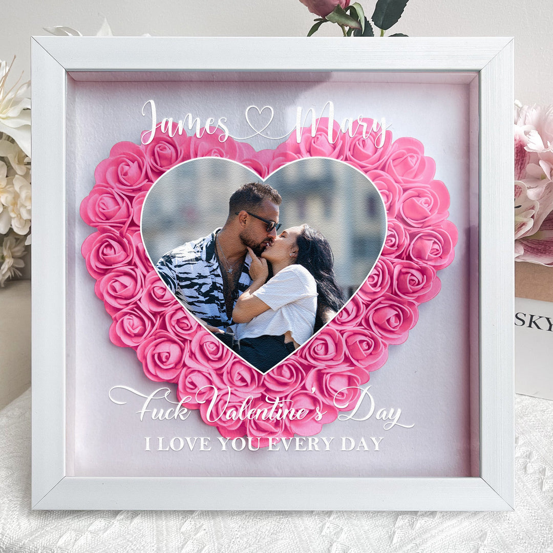 Putain de Saint-Valentin, je t'aime tous les jours-Boîte à fleurs photo personnalisée
