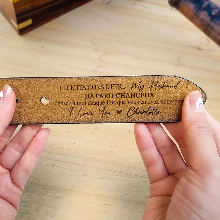 Félicitations pour être mon mari, vous êtes un bâtard chanceux - Ceinture en cuir gravée personnalisée