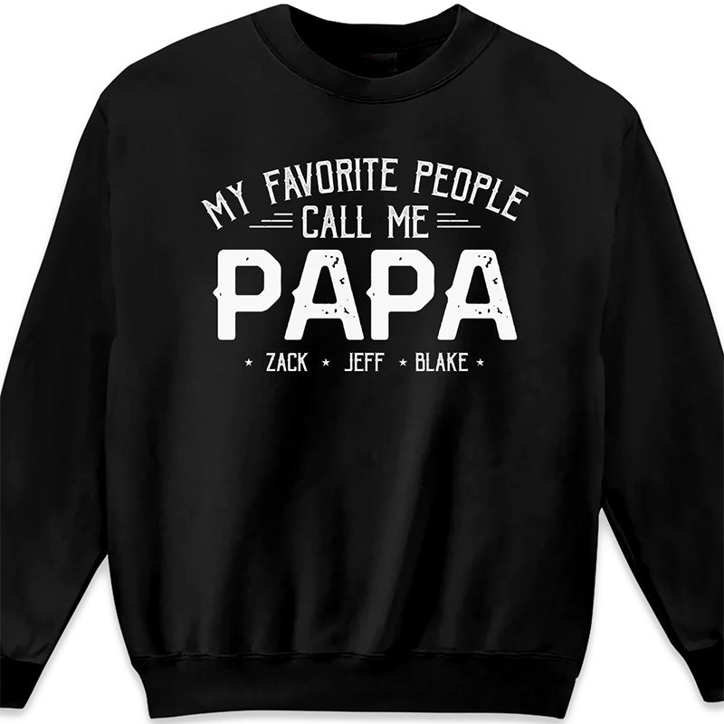 Mes gens bien-aimés m'appellent papa - Sweat-shirt personnalisé pour la famille