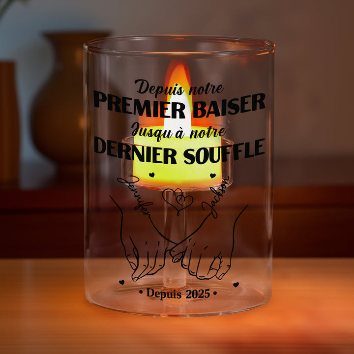 Bougeoir en Verre personnalisé sans bougoie - Depuis notre premier baiser jusqu'à notre dernier souffle