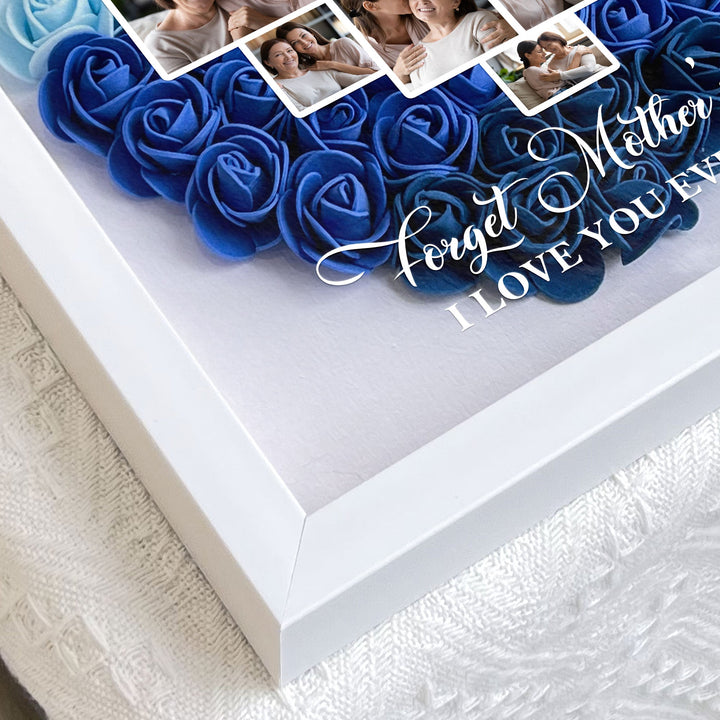 Oubliez la Fête des Mères, Je t'aime Chaque Jour - Cadre d'Ombre de Fleurs Personnalisé